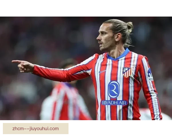 从战术到数据解析格列兹曼对阵荷兰预选赛对位优势关键影响与胜负走向